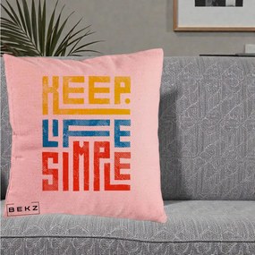 Perna Decorativa Keep Life Simple Colorat, 40x40 cm, Roz, Husa Detasabila, Perna Inclusa, BEKZ®