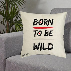 Perna Decorativa Born To Be Wild, 40x40 cm, Ecru, Husa Detasabila, Perna Inclusa, BEKZ®