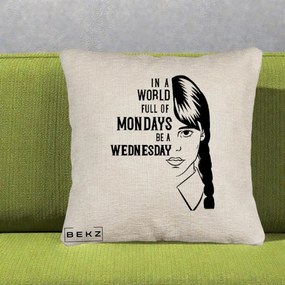 Perna Personalizata Wednesday Be a Wednesday, 40x40 cm, Bej Canapea, Husa Detasabila, Perna Inclusa, BEKZ®