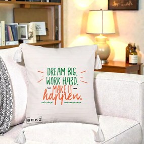 Perna Decorativa Dream Big Work Hard Mesaj Motivational, 40x40 cm, Bej cu Franjuri, Husa Detasabila, Perna Inclusa, BEKZ®