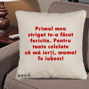 Cadou pentru Mama - Perna Personalizata Primul Strigat Mama, 40x40 cm, Bej Canapea, Husa Detasabila, Perna Inclusa, BEKZ®