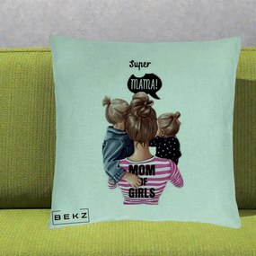 Cadou pentru Mama - Perna Personalizata Super Mama Mom of Girls, 40x40 cm, Verde Menta, Husa Detasabila, Perna Inclusa, BEKZ®