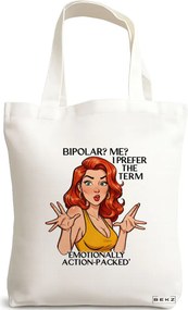 Sacosa de Panza pentru Cumparaturi, Geanta Tote, model Bipolar Emotionally action-packed 38 x 34.5 cm, Alba, BEKZ®