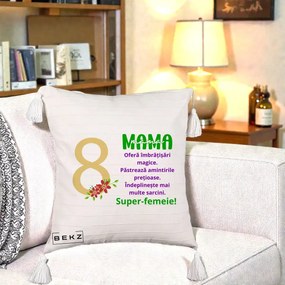 Cadou pentru Mama - Perna Personalizata Mama Super-Femeie cu Cifra 8 si Flori 8 Martie, 40x40 cm, Bej cu Franjuri, Husa Detasabila, Perna Inclusa, BEKZ®
