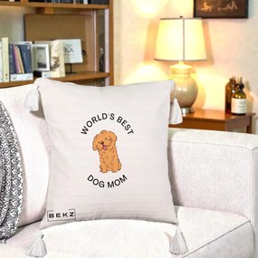 Cadou pentru Iubitorii de Caini - Perna Personalizata World's Best Dog Mom, 40x40 cm, Bej cu Franjuri, Husa Detasabila, Perna Inclusa, BEKZ®