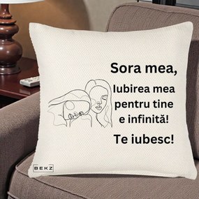 Cadou pentru Sora - Perna Personalizata Sora Mea Te Iubesc Line Art Portrete Fata in Fata, 40x40 cm, Crem Reliefat, Husa Detasabila, Perna Inclusa, BEKZ®