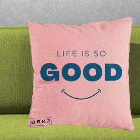 Perna Decorativa Life is So Good Mesaj Pozitiv, 40x40 cm, Roz, Husa Detasabila, Perna Inclusa, BEKZ®