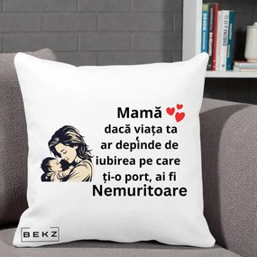 Cadou pentru Mama - Perna Personalizata Mama Nemuritoare Aproape de Bebe, 40x40 cm, Alba Mata, Husa Detasabila, Perna Inclusa, BEKZ®