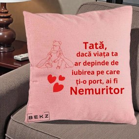 Cadou pentru Tata - Perna Personalizata Tata Nemuritor Mesaj Rosu, 40x40 cm, Roz, Husa Detasabila, Perna Inclusa, BEKZ®