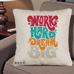 Perna Decorativa Work Hard Dream Big Retro, 40x40 cm, Bej Canapea, Husa Detasabila, Perna Inclusa, BEKZ®