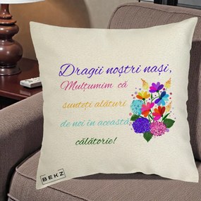 Perna Personalizata Dragii Nostri Nasi Multumim cu Flori Multicolore Colorat, 40x40 cm, Ecru, Husa Detasabila, Perna Inclusa, BEKZ®