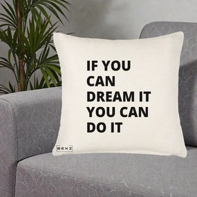 Perna Decorativa If You Can Dream It, 40x40 cm, Crem Reliefat, Husa Detasabila, Perna Inclusa, BEKZ®