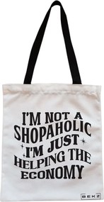 Sacosa de Panza pentru Cumparaturi, Geanta Tote, model I'm not a shopaholic, I'm just helping the economy, Cu fermoar, 38x34.5 cm, Alba, BEKZ®