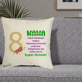 Cadou pentru Mama - Perna Personalizata Mama Super-Femeie cu Cifra 8 si Flori 8 Martie, 40x40 cm, Ecru, Husa Detasabila, Perna Inclusa, BEKZ®