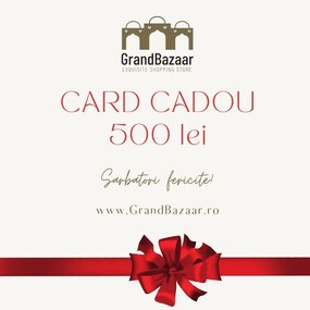 Card cadou in valoare de 500lei - se aplica pentru toate produsele