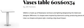 Masa de exterior / interior design modern premium VASES 60x60cm