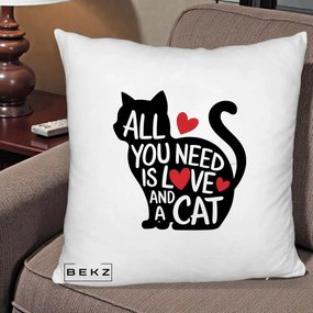 Perna Personalizata All You Need is Love and a Cat, 40x40 cm, Alb Pufos, Husa Detasabila, Perna Inclusa, BEKZ®