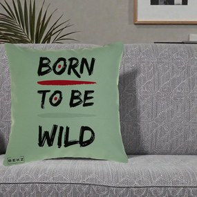 Perna Decorativa Born To Be Wild, 40x40 cm, Verde, Husa Detasabila, Perna Inclusa, BEKZ®