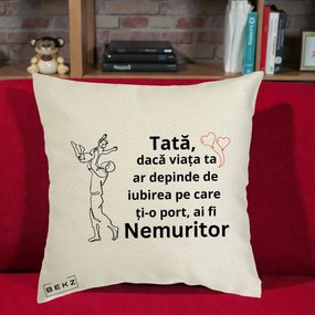 Cadou pentru Tata - Perna Personalizata Tata Nemuritor Joaca in Aer, 40x40 cm, Ecru, Husa Detasabila, Perna Inclusa, BEKZ®