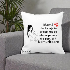 Cadou pentru Mama - Perna Personalizata Mama Nemuritoare Linie, 40x40 cm, Alba Mata, Husa Detasabila, Perna Inclusa, BEKZ®