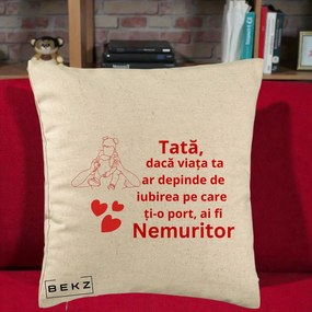 Cadou pentru Tata - Perna Personalizata Tata Nemuritor Mesaj Rosu, 40x40 cm, Bej, Husa Detasabila, Perna Inclusa, BEKZ®