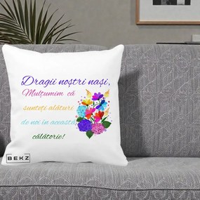 Perna Personalizata Dragii Nostri Nasi Multumim cu Flori Multicolore Colorat, 40x40 cm, Alba Mata, Husa Detasabila, Perna Inclusa, BEKZ®