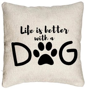 Perna Decorativa Canapea, Model Life is better with a Dog, 40x40 cm, Cu fermoar