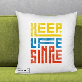 Perna Decorativa Keep Life Simple Colorat, 40x40 cm, Alb Pufos, Husa Detasabila, Perna Inclusa, BEKZ®