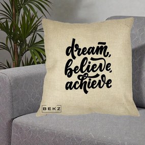 Perna Decorativa Dream Believe Achieve, 40x40 cm, Crem, Husa Detasabila, Perna Inclusa, BEKZ®