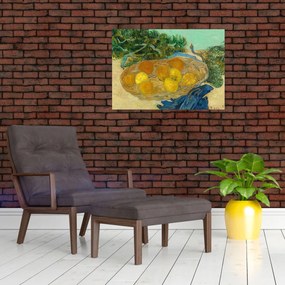 Tablou pe sticlă - Vincent van Gogh, Still Life of  Oranges and Lemons with  Blue Gloves, reproducere (70x50 cm)