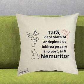 Cadou pentru Tata - Perna Personalizata Tata Nemuritor Joaca in Aer, 40x40 cm, Ecru, Husa Detasabila, Perna Inclusa, BEKZ®