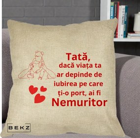 Cadou pentru Tata - Perna Personalizata Tata Nemuritor Mesaj Rosu, 40x40 cm, Crem, Husa Detasabila, Perna Inclusa, BEKZ®