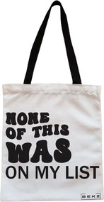 Sacosa de Panza pentru Cumparaturi, Geanta Tote, model None of this was on my list, Cu fermoar, 38x34.5 cm, Alba, BEKZ®