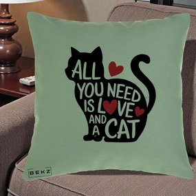 Perna Personalizata All You Need is Love and a Cat, 40x40 cm, Verde, Husa Detasabila, Perna Inclusa, BEKZ®