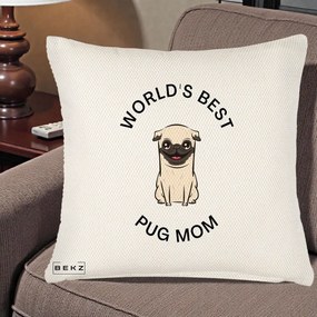 Cadou pentru Iubitorii de Caini - Perna Personalizata World's Best Pug Mom, 40x40 cm, Crem Reliefat, Husa Detasabila, Perna Inclusa, BEKZ®