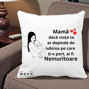 Cadou pentru Mama - Perna Personalizata Mama Nemuritoare Linie, 40x40 cm, Alba Mata, Husa Detasabila, Perna Inclusa, BEKZ®