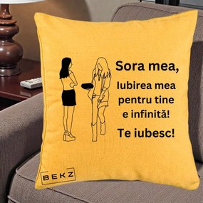 Cadou pentru Sora - Perna Personalizata Sora Mea Te Iubesc Fete Elegante cu Cadou, 40x40 cm, Galben, Husa Detasabila, Perna Inclusa, BEKZ®