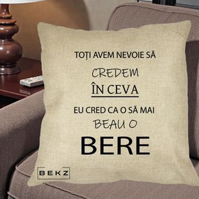 Perna Decorativa Eu Cred ca mai Beau o Bere, 40x40 cm, Crem, Husa Detasabila, Perna Inclusa, BEKZ®