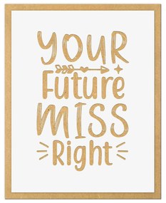 Tablou   Your Future Miss Right   gravat laser, din lemn MDF, Portrait, 200 x 300 mm, alb-natur