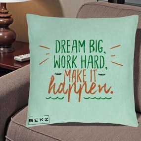 Perna Decorativa Dream Big Work Hard Mesaj Motivational, 40x40 cm, Verde Menta, Husa Detasabila, Perna Inclusa, BEKZ®