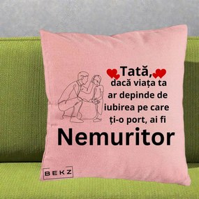 Cadou pentru Tata - Perna Personalizata Tata Nemuritor Baietel, 40x40 cm, Roz, Husa Detasabila, Perna Inclusa, BEKZ®