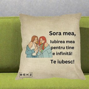 Cadou pentru Sora - Perna Personalizata Sora Mea Te Iubesc Doua Fete cu Acadele, 40x40 cm, Crem, Husa Detasabila, Perna Inclusa, BEKZ®
