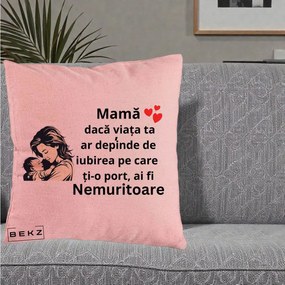 Cadou pentru Mama - Perna Personalizata Mama Nemuritoare Aproape de Bebe, 40x40 cm, Roz, Husa Detasabila, Perna Inclusa, BEKZ®