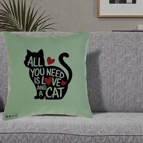 Perna Personalizata All You Need is Love and a Cat, 40x40 cm, Verde, Husa Detasabila, Perna Inclusa, BEKZ®