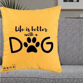 Perna Personalizata Life is Better with a Dog, 40x40 cm, Galben, Husa Detasabila, Perna Inclusa, BEKZ®