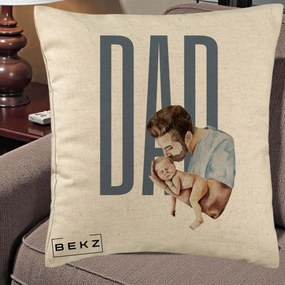 Cadou pentru Tata - Perna Personalizata DAD Tata si Nou-Nascut, 40x40 cm, Bej, Husa Detasabila, Perna Inclusa, BEKZ®
