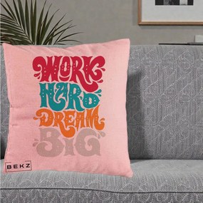 Perna Decorativa Work Hard Dream Big Retro, 40x40 cm, Roz, Husa Detasabila, Perna Inclusa, BEKZ®