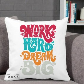 Perna Decorativa Work Hard Dream Big Retro, 40x40 cm, Alba Mata, Husa Detasabila, Perna Inclusa, BEKZ®