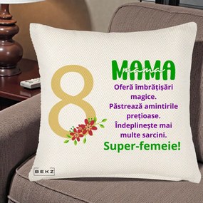 Cadou pentru Mama - Perna Personalizata Mama Super-Femeie cu Cifra 8 si Flori 8 Martie, 40x40 cm, Crem Reliefat, Husa Detasabila, Perna Inclusa, BEKZ®