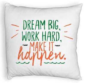 Perna Decorativa Fluffy, Model Dream Big Work Hard Make it Happen, 40x40 cm, Alba, Husa Detasabila, Burduf